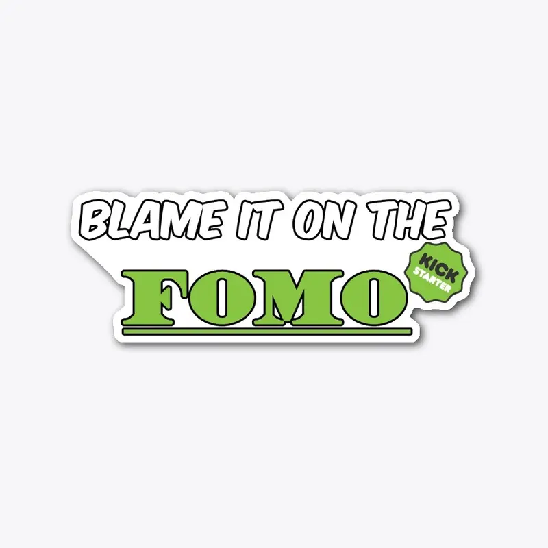 Blame it on the FOMO