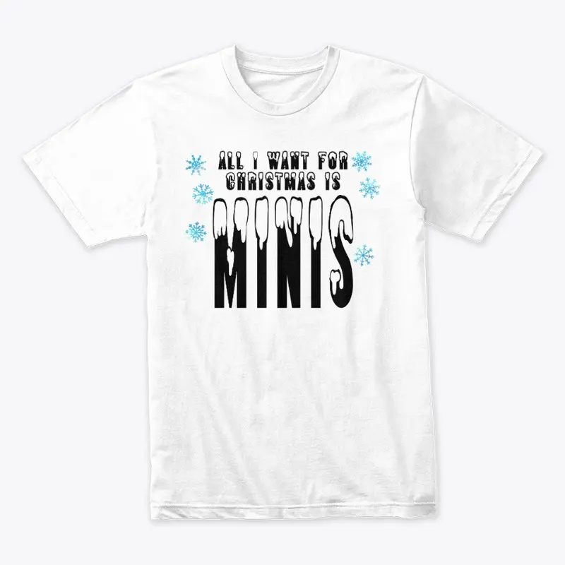 I want MINIS