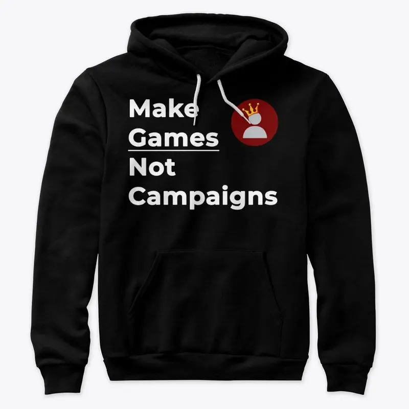 Make Games Not Campaigns