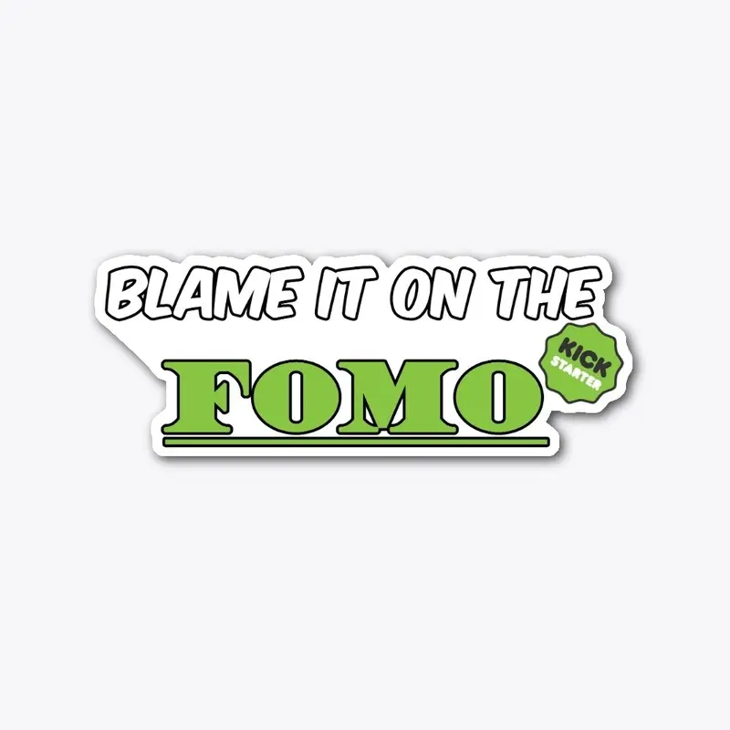 Blame it on the FOMO