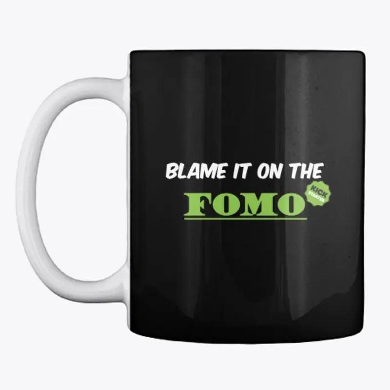 Blame it on the FOMO