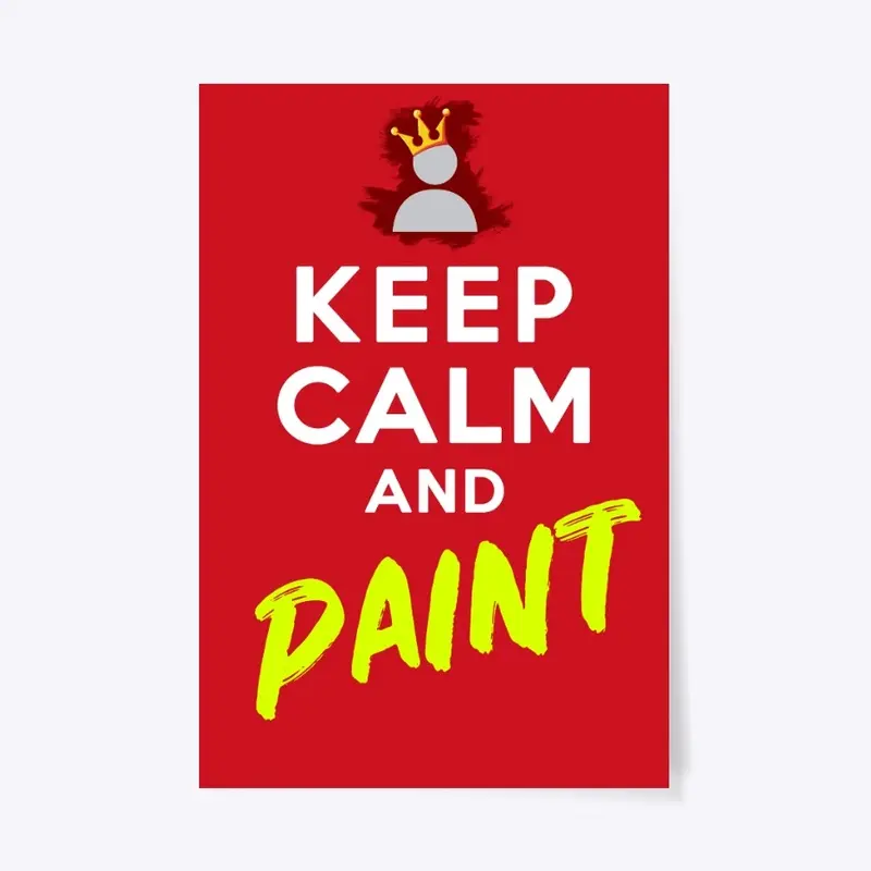 Keep Calm and Paint