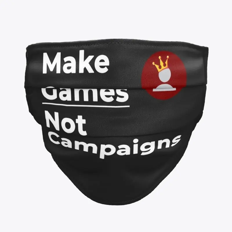 Make Games Not Campaigns